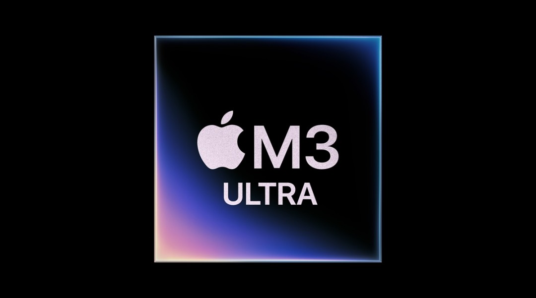 苹果M3 Ultra芯片发布：32核CPU+80核GPU，科技革新让你的设备快如闪电